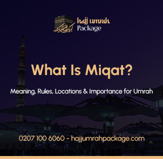 What Is Miqat? Meaning, Rules, Locations & Importance for Umrah